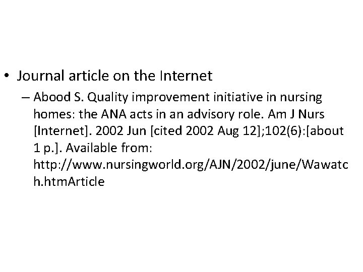  • Journal article on the Internet – Abood S. Quality improvement initiative in