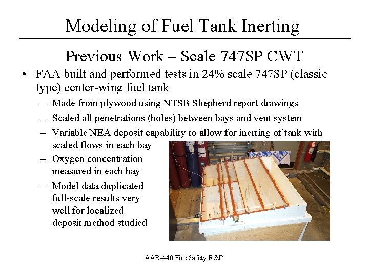 Modeling of Fuel Tank Inerting __________________ Previous Work – Scale 747 SP CWT •