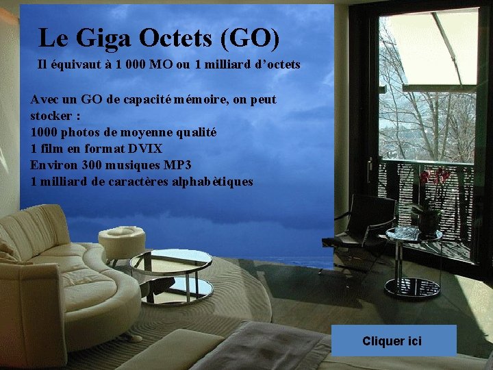Le Giga Octets (GO) Il équivaut à 1 000 MO ou 1 milliard d’octets