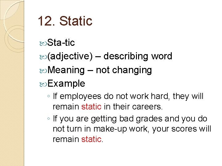 Warm up Create 4 lists of describing words