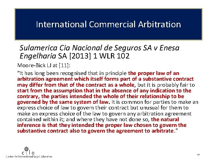 International Commercial Arbitration Sulamerica Cia Nacional de Seguros SA v Enesa Engelharia SA [2013]