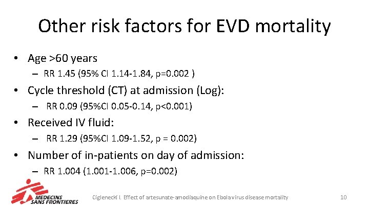 Other risk factors for EVD mortality • Age >60 years – RR 1. 45