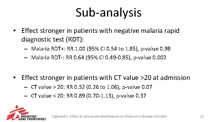 Sub-analysis • Effect stronger in patients with negative malaria rapid diagnostic test (RDT): –