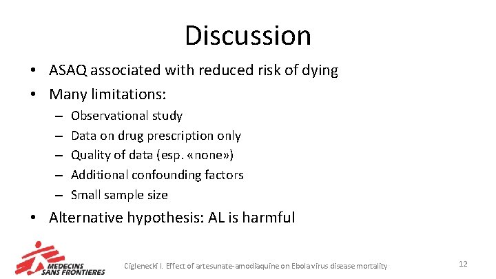 Discussion • ASAQ associated with reduced risk of dying • Many limitations: – –