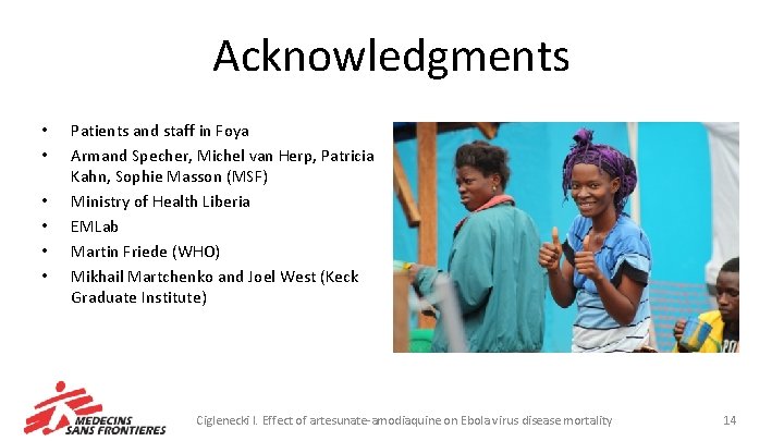 Acknowledgments • • • Patients and staff in Foya Armand Specher, Michel van Herp,