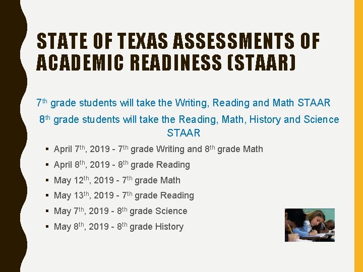 STATE OF TEXAS ASSESSMENTS OF ACADEMIC READINESS (STAAR) 7 th grade students will take