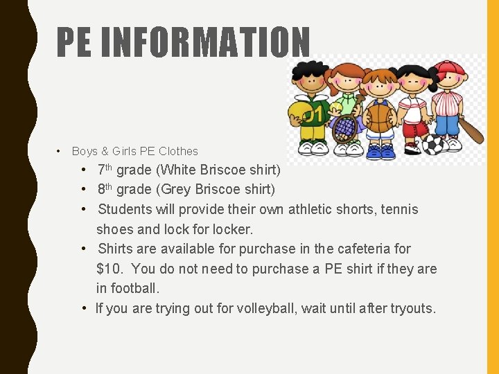 PE INFORMATION • Boys & Girls PE Clothes • 7 th grade (White Briscoe PE INFORMATION • Boys & Girls PE Clothes • 7 th grade (White Briscoe