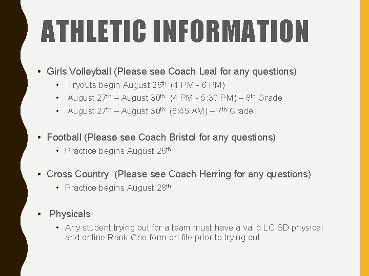 ATHLETIC INFORMATION • Girls Volleyball (Please see Coach Leal for any questions) • Tryouts ATHLETIC INFORMATION • Girls Volleyball (Please see Coach Leal for any questions) • Tryouts
