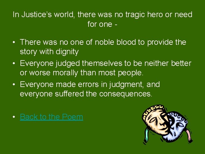 In Justice’s world, there was no tragic hero or need for one - •