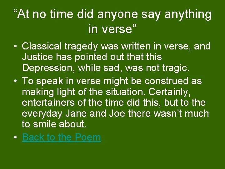 “At no time did anyone say anything in verse” • Classical tragedy was written