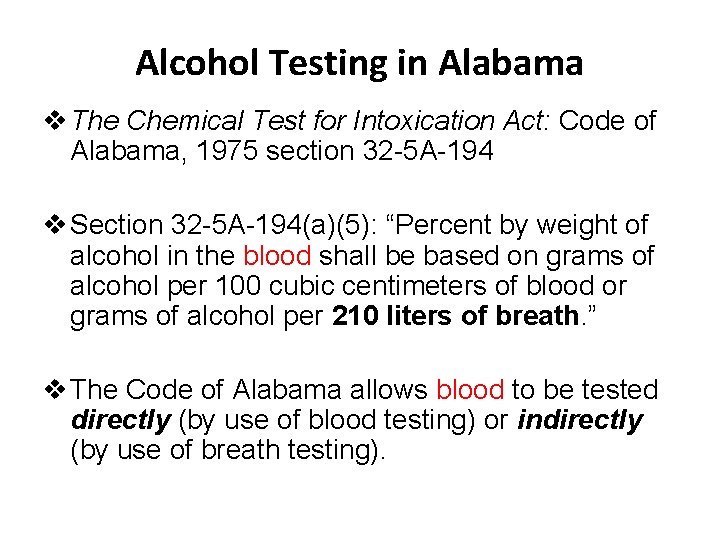 Alcohol Testing in Alabama v The Chemical Test for Intoxication Act: Code of Alabama,