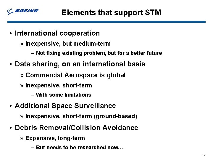 Elements that support STM • International cooperation » Inexpensive, but medium-term – Not fixing