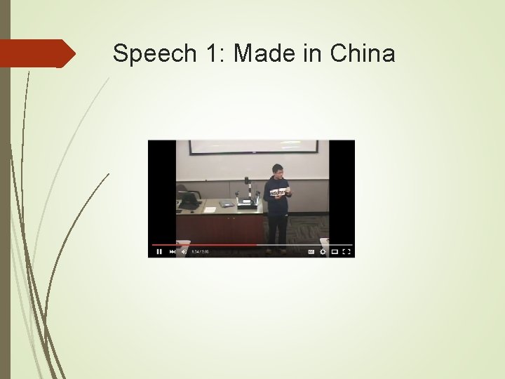 Speech 1: Made in China Speech 1: Made in China