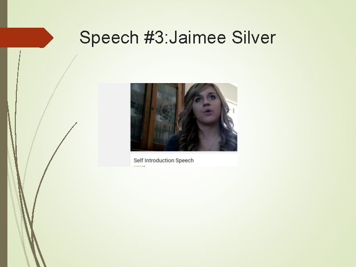 Speech #3: Jaimee Silver Speech #3: Jaimee Silver