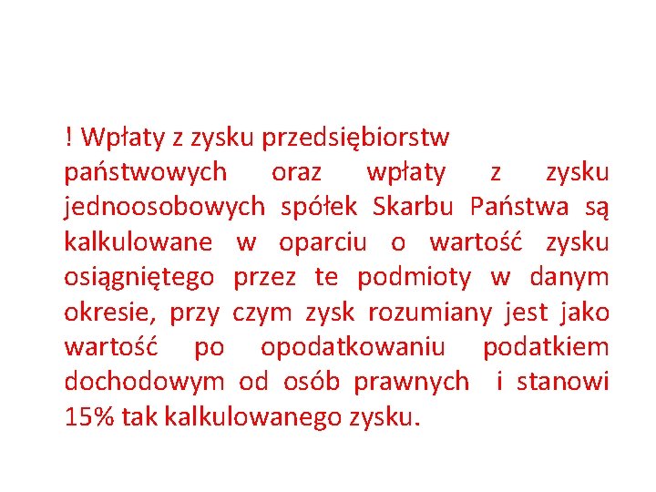 ! Wpłaty z zysku przedsiębiorstw państwowych oraz wpłaty z zysku jednoosobowych spółek Skarbu Państwa