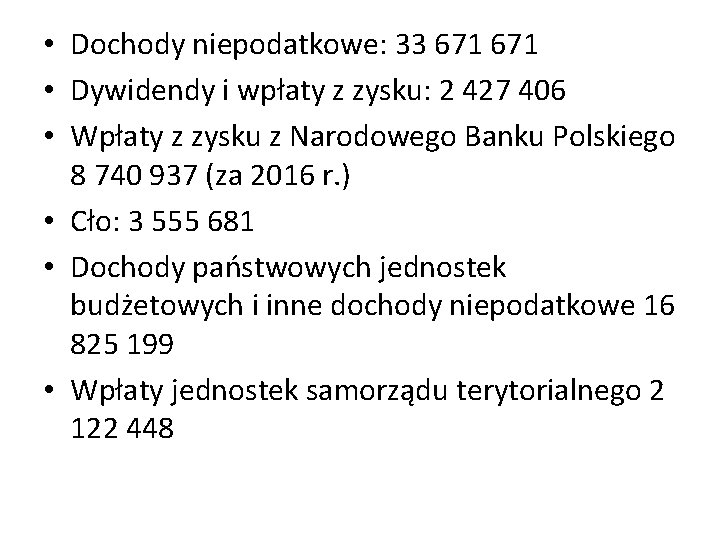  • Dochody niepodatkowe: 33 671 • Dywidendy i wpłaty z zysku: 2 427