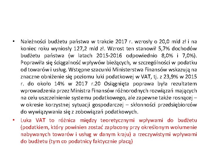  • Należności budżetu państwa w trakcie 2017 r. wzrosły o 20, 0 mld