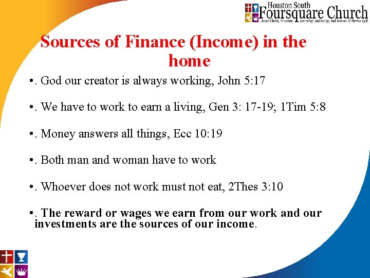 Sources of Finance (Income) in the home • . God our creator is always