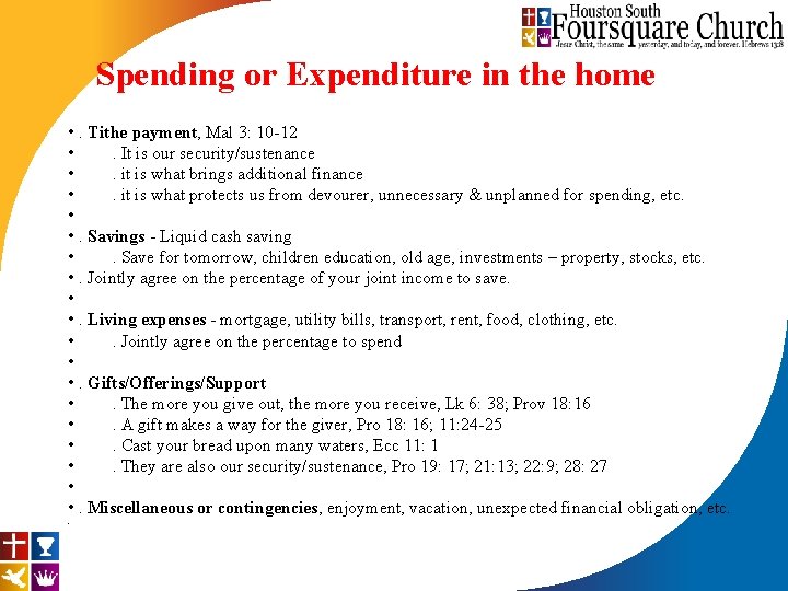 Spending or Expenditure in the home • . Tithe payment, Mal 3: 10 -12