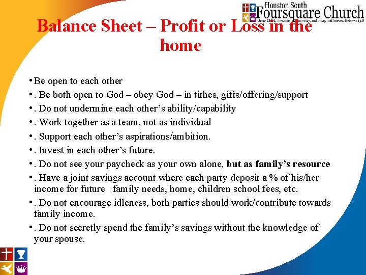 Balance Sheet – Profit or Loss in the home • Be open to each