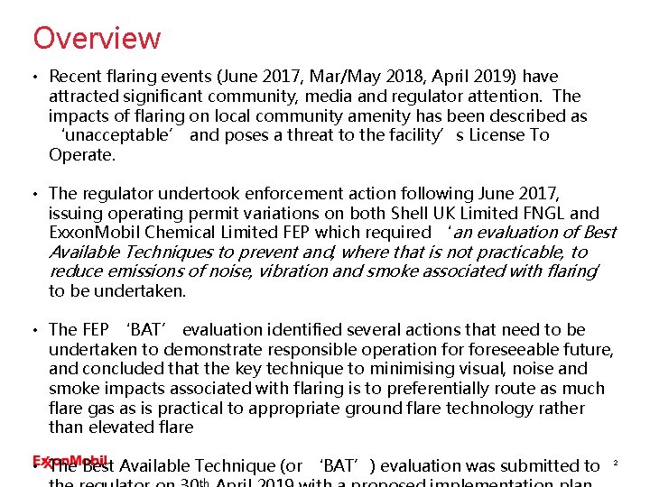 Overview • Recent flaring events (June 2017, Mar/May 2018, April 2019) have attracted significant