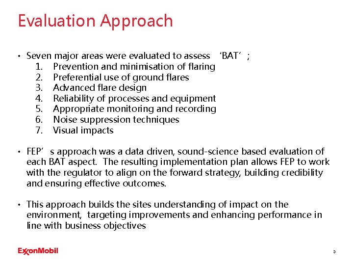 Evaluation Approach • Seven major areas were evaluated to assess ‘BAT’; 1. Prevention and