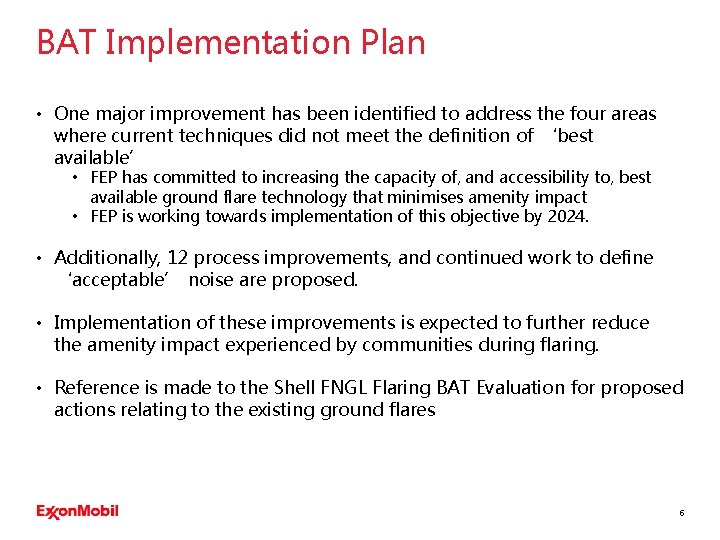 BAT Implementation Plan • One major improvement has been identified to address the four