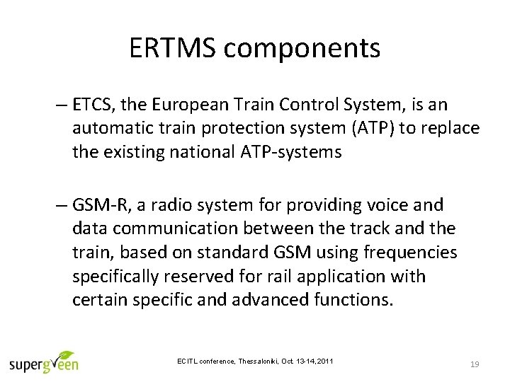ERTMS components – ETCS, the European Train Control System, is an automatic train protection