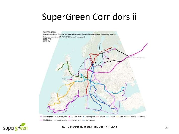 Super. Green Corridors ii ECITL conference, Thessaloniki, Oct. 13 -14, 2011 24 