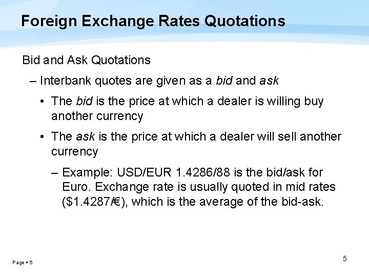 Foreign Exchange Rates Quotations Bid and Ask Quotations – Interbank quotes are given as