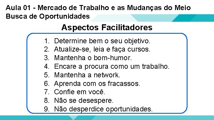 Aula 01 - Mercado de Trabalho e as Mudanças do Meio Busca de Oportunidades