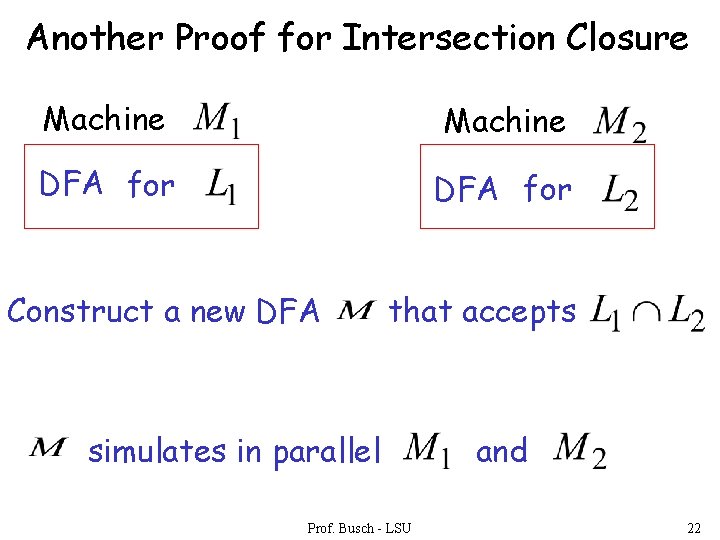 Another Proof for Intersection Closure Machine DFA for Construct a new DFA that accepts