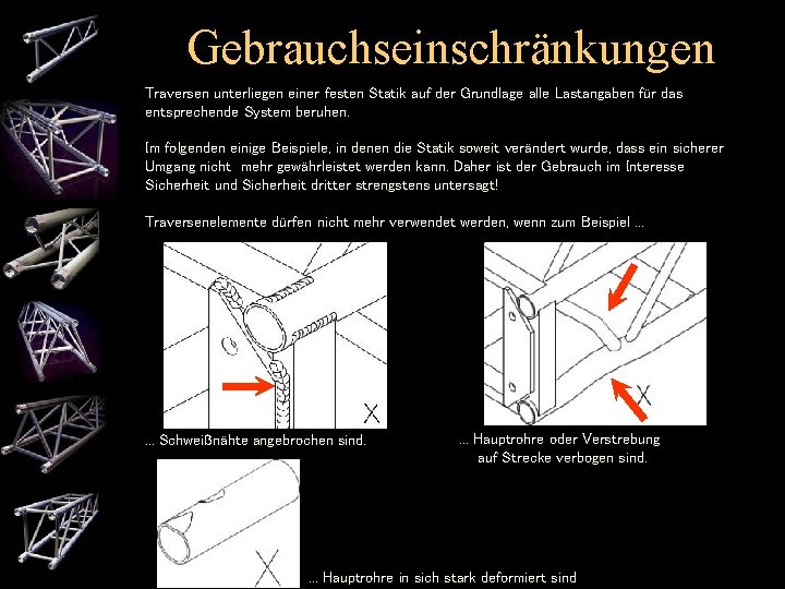 Gebrauchseinschränkungen Traversen unterliegen einer festen Statik auf der Grundlage alle Lastangaben für das entsprechende