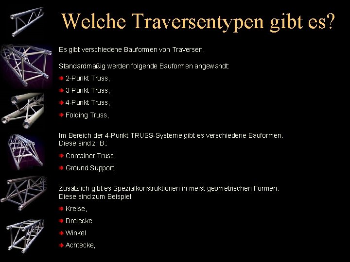 Welche Traversentypen gibt es? Es gibt verschiedene Bauformen von Traversen. Standardmäßig werden folgende Bauformen