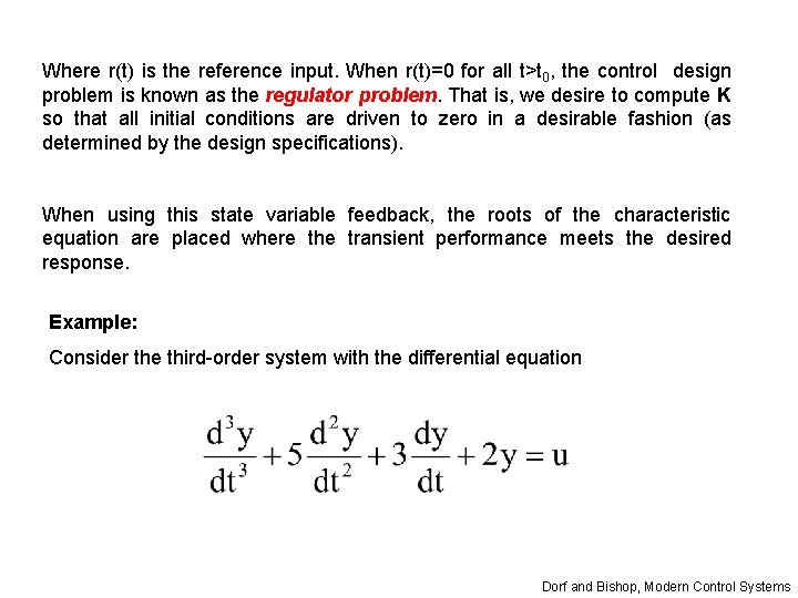 Where r(t) is the reference input. When r(t)=0 for all t>t 0, the control