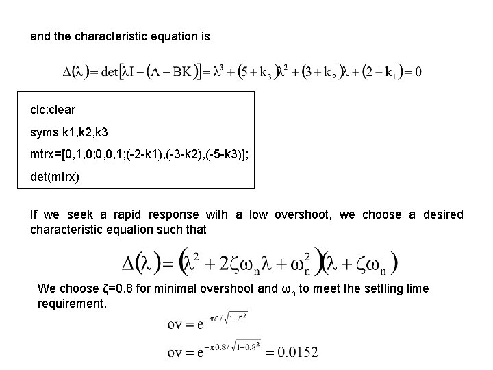 and the characteristic equation is clc; clear syms k 1, k 2, k 3