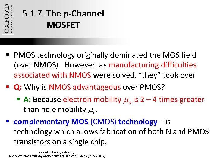 5. 1. 7. The p-Channel MOSFET § PMOS technology originally dominated the MOS field