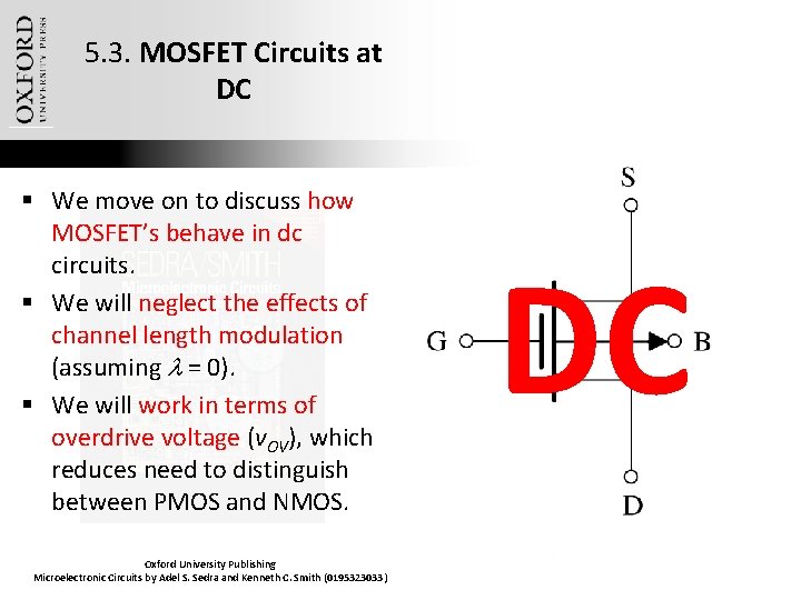 5. 3. MOSFET Circuits at DC § We move on to discuss how MOSFET’s