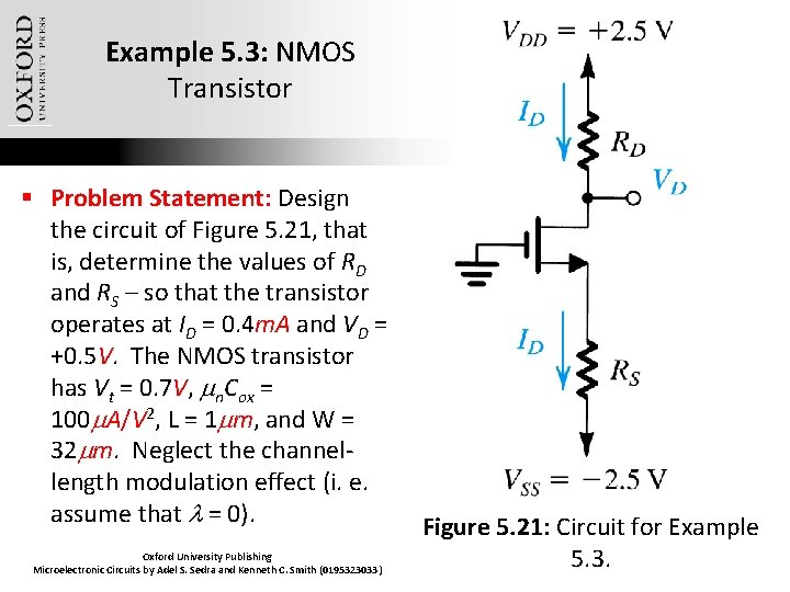 Example 5. 3: NMOS Transistor § Problem Statement: Design the circuit of Figure 5.