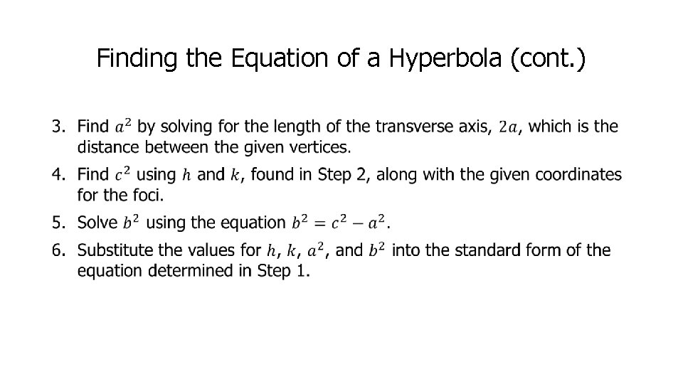 Finding the Equation of a Hyperbola (cont. ) 