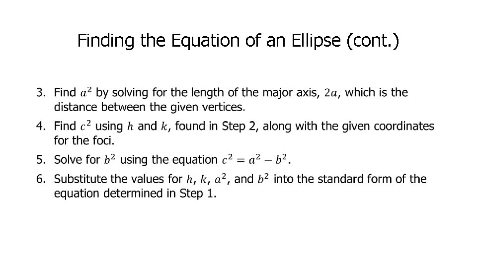 Finding the Equation of an Ellipse (cont. ) 