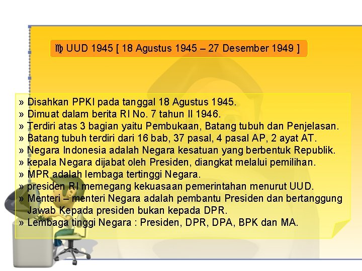  UUD 1945 [ 18 Agustus 1945 – 27 Desember 1949 ] » Disahkan