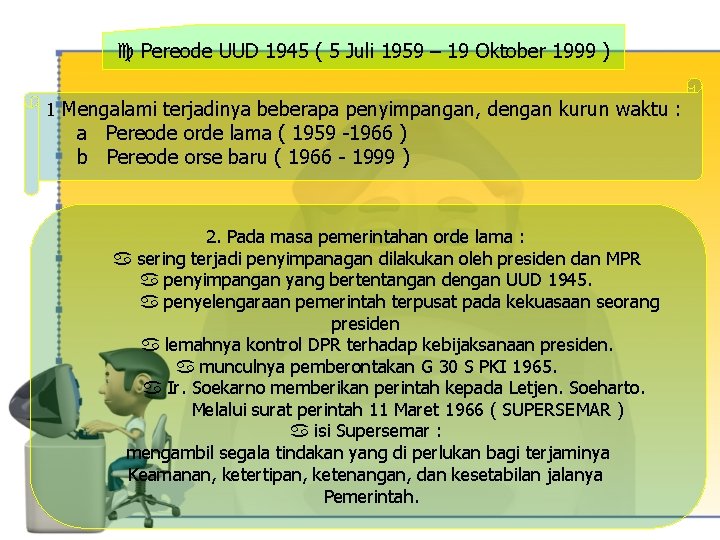  Pereode UUD 1945 ( 5 Juli 1959 – 19 Oktober 1999 ) 1