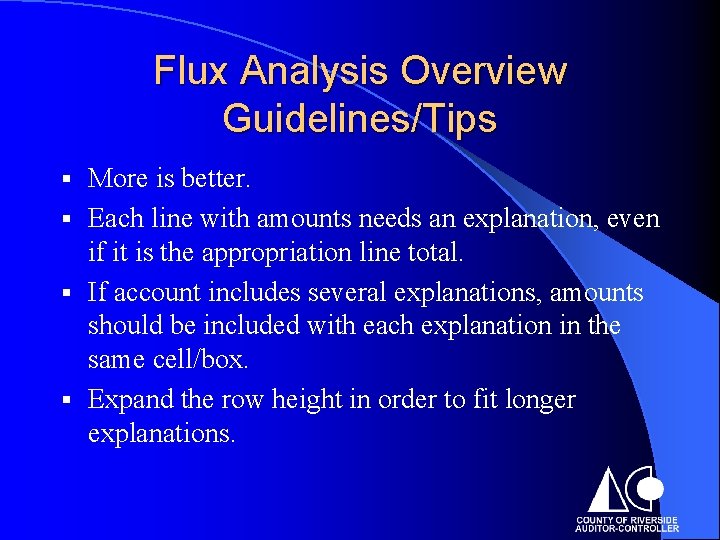 Flux Analysis Overview Guidelines/Tips More is better. § Each line with amounts needs an