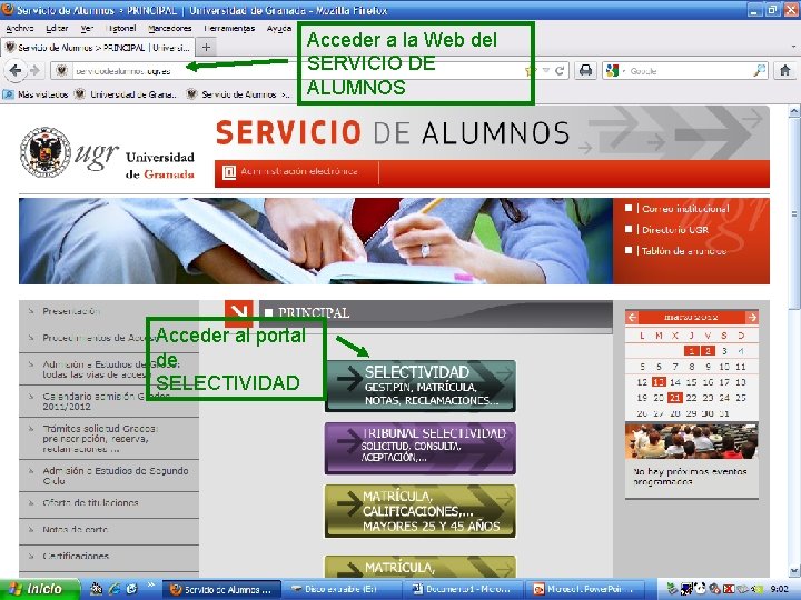 Acceder a la Web del SERVICIO DE ALUMNOS Acceder al portal de SELECTIVIDAD 