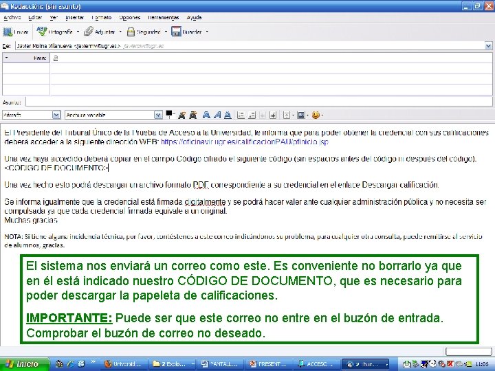 El sistema nos enviará un correo como este. Es conveniente no borrarlo ya que