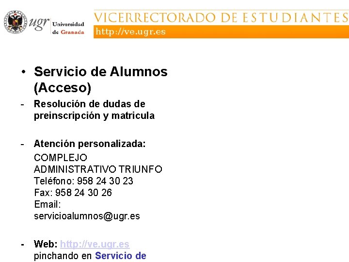  • Servicio de Alumnos (Acceso) - Resolución de dudas de preinscripción y matricula