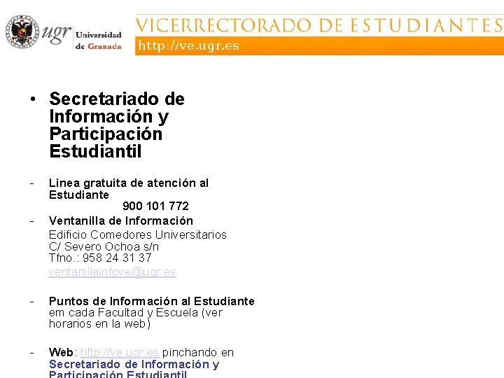  • Secretariado de Información y Participación Estudiantil - Linea gratuita de atención al