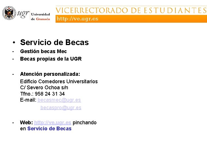  • Servicio de Becas - Gestión becas Mec Becas propias de la UGR