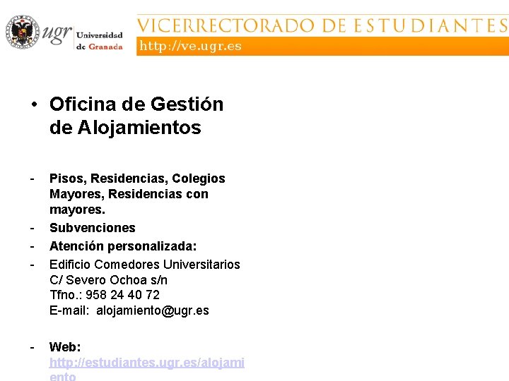  • Oficina de Gestión de Alojamientos - - - Pisos, Residencias, Colegios Mayores,